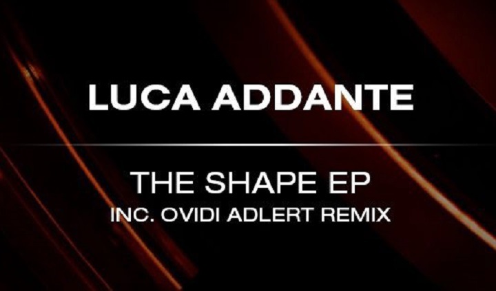 Luca Addante has released the EP “The shape” on the Distortion label